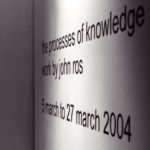 john ros installation, the processes of knowledge, 2004