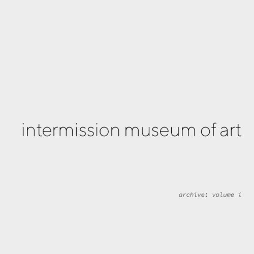 intermission museum of art, ima volume i archive, ima + stand4 gallery catalogue, john ros